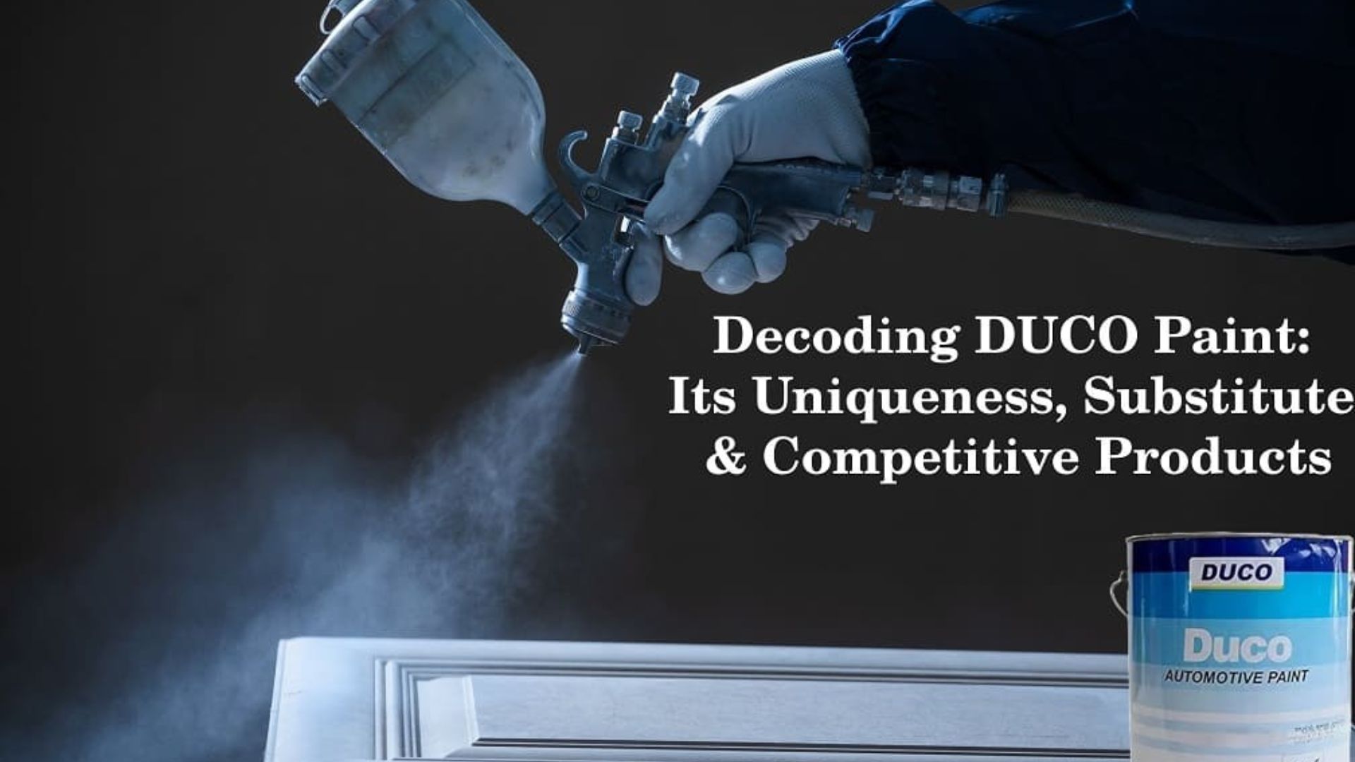 Discover DUCO Paint’s : Features, Usage, Benefits and 3 Alternatives