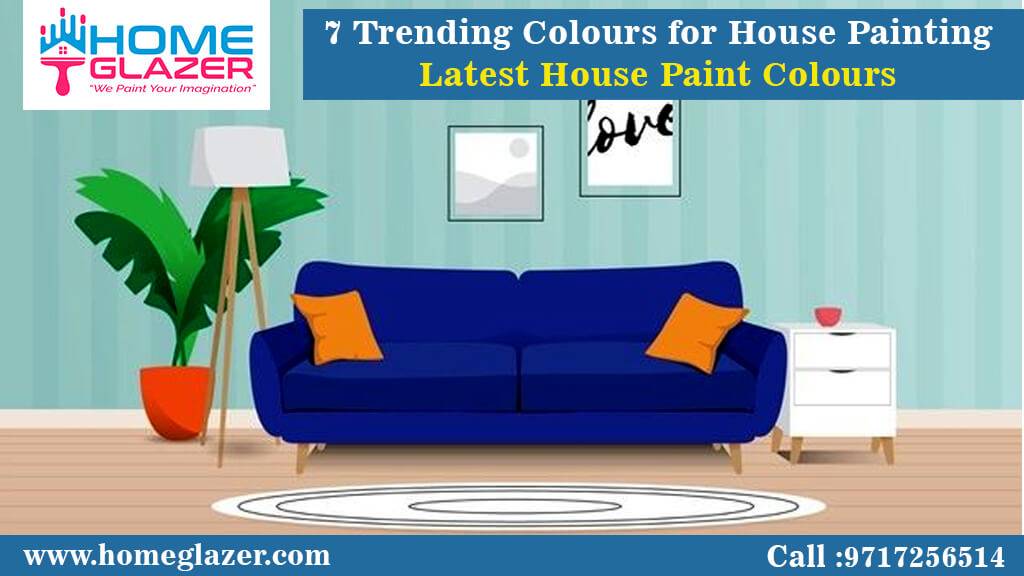 7 Trending Colours for House Painting | Latest House Paint Colours