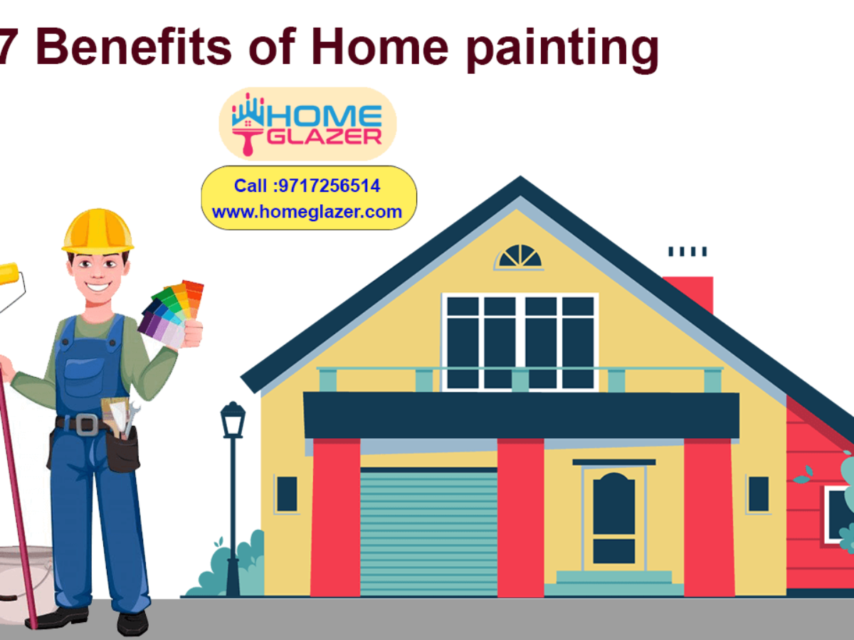 7 Benefits of Home painting | Benefits of Professional Painting Services