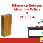 Difference Between Melamine Polish and PU Polish